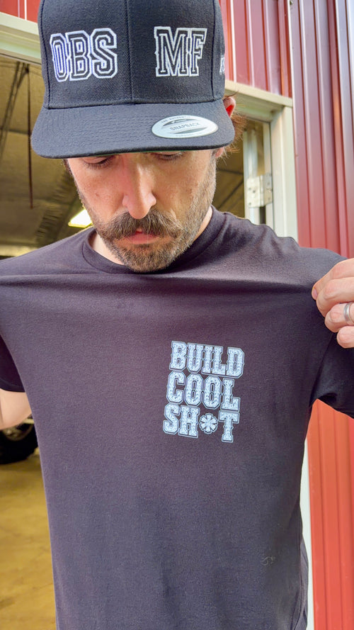Build Cool Sh*t T-Shirt